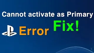 HOW TO FIX Cannot Activate as Primary PS4 when another PS4 is activated!