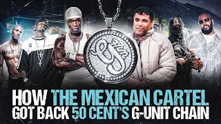 The Story Of El Chapo's Cartel Returning 50 Cent's Robbed G-Unit Chain In Chicago