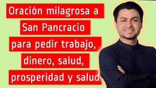 Oración milagrosa a San Pancracio para pedir trabajo, dinero, salud, prosperidad y salud