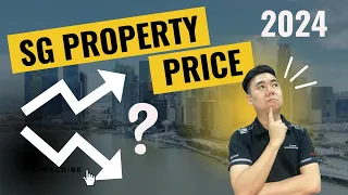 Will Singapore Property Price Continue To Increase In Year 2024 Or It Will Start To Drop …