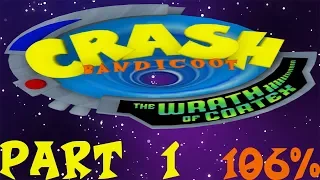 Crash Bandicoot: The Wrath of Cortex 106% - Walkthrough [01]