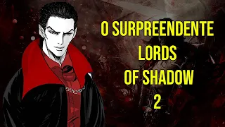 O Surpreendente Lords of Shadow 2