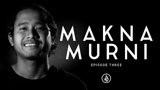 Makna Murni Episode 3 - Nyoman Satria