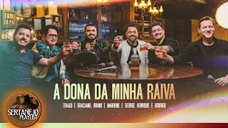 THIAGO E GRACIANO PART: BRUNO E MARRONE E GEORGE HENRIQUE RODRIGO - A DONA DA MINHA RAIVA