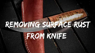 How to remove surface rust from a knife