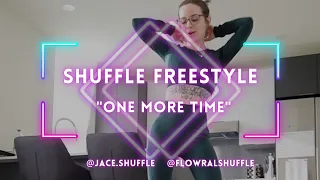 Shuffle Freestyle: "One more time"