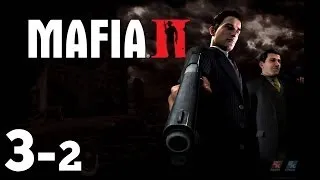 Mafia 2 прохождение. Глава 3 - Враг государства. Часть 2