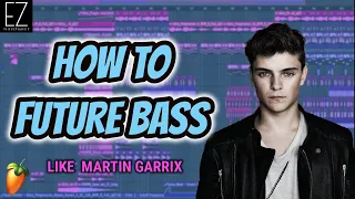 How To Make Future Bass Like Martin Garrix | Fl Studio Tutorial + FLP