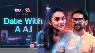 Date With A A.I | Ft. Anushka Kaushik & Ritik Ghanshani | RVCJ Media