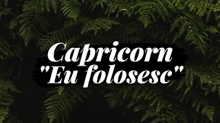 ❈ ZODIA CAPRICORN | "EU FOLOSESC" | Introducere, trăsături psihologice, caracteristici principale