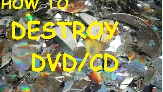 How do destroy CD/DVD ? 2015!!!