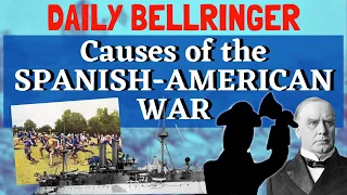 Spanish-American War Causes | DAILY BELLRINGER