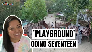 'PLAYGROUND' - GOING SEVENTEEN | REACTION