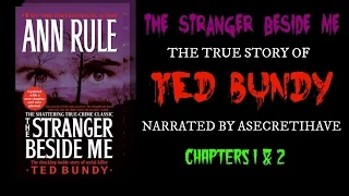 Ted Bundy: The Stranger Beside Me (Chapters 1 & 2)