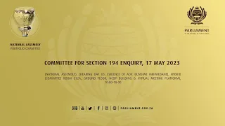 Committee for Section 194 Enquiry, 17 May 2023