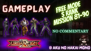 Urban Reign Free Mode S rank Only No Commentary Part 9