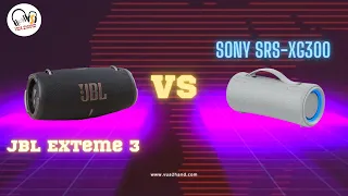 JBL Xtreme 3 đối đầu Sony XG 300 CỰC CĂNG - BASS ĐẬP RUNG CẢ ''NÓC NHÀ"