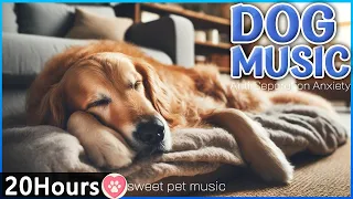 20 Hours of Music for dogs to go to sleep🐶💖Anti Separation Anxiety Relief Music🎵Dog Calming Music