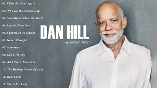 Dan Hill Greatest Hits Non-Stop Playlist | Best song of Dan Hill (Full Album) 2021