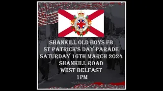 Shankill Old Boys FB St Patrick's Cultural Parade Full Clip  (Shankill Road) 16/03/24