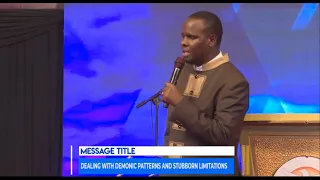 DEALING WITH DEMONIC PATTERNS & STUBBORN LIMITATIONS || APOSTLE JOHN KIMANI WILLIAM