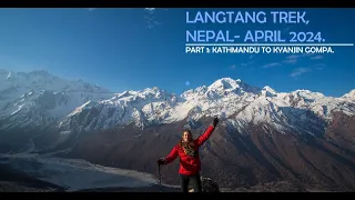 Part 1: Langtang trek, Nepal. April 2024.