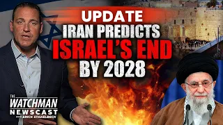 Iran Predicts Israel DESTROYED by 2028 as U.S. Readies NEW Iran Nuclear Deal | Watchman Newscast