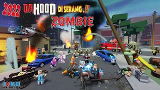 Awal Tahun 2022 Da Hood di Serang Pasukan Zombie Apocalypse !!