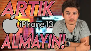 BUGÜNDEN İTİBAREN iPHONE 13 SERİSİ ALMAYIN!