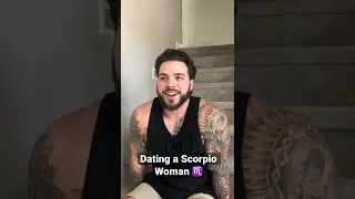 Dating a Scorpio woman.