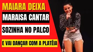 MAIARA FICA ADMIRANDO E APLAUDINDO MARAISA CANTAR SOZINHA ENQUANTO DANÇA NA PLATEIA NO SHOW