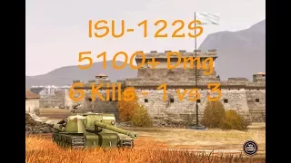 ISU-122S - 5100+ Dmg - 6 Kills (1 vs 3)