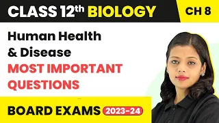 Class 12 Biology Chapter 8 | Human Health and Disease - Most Important Questions (2022-23)