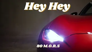 80 M.O.R.S - Hey Hey