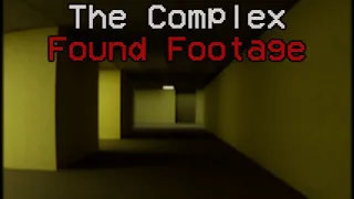 The Complex: Found Footage - Lost in the Backrooms