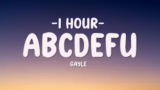 [1 HOUR] GAYLE - abcdefu (Lyrics)