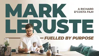 Fuelled By Purpose (a short documentary on Mark Leruste)