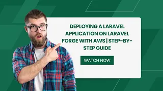 Deploying a Laravel Application on Laravel Forge with AWS | Step-by-Step Guide