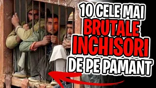 10 Cele Mai Brutale Inchisori de pe Pamant