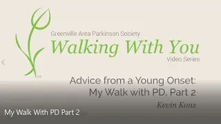 My Walk With PD Part 2