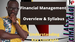 Financial Management Lectures - Introduction To FM |CFA |ICAG |CIMA|ACCA |CPA - Nhyira Premium