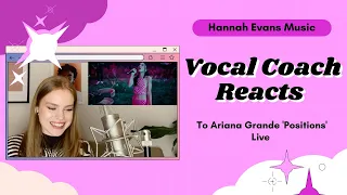 Ariana Grande - 'Positions' Live | Vocal Coach Reacts