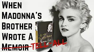 When Madonna's Brother Wrote a Tell-All (w/ Troy McEady)