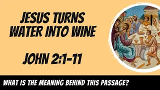 Jesus Turns Water into Wine (John 2:1-11) Explained