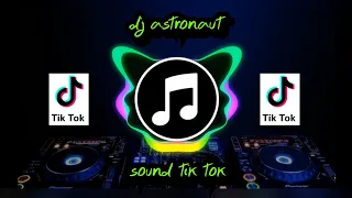 VIRAL TIKTOK TERBARU 2021 !! DJ ASTRONAUT REMIX