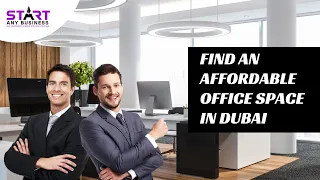 Find An Affordable Office Space In Dubai