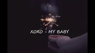 Xoxo - My baby remake (slowed+reverb+bass boosted)