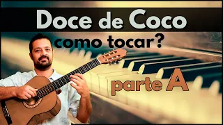 Doce de Coco - VIOLÃO 6 e 7 cordas - Como tocar a 1ª parte - Conduções e Baixarias | LIVE ##9