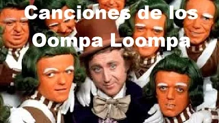 Canciones de Oompa Loompa (Willy Wonka y su Fabrica de Chocolate)