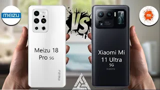 Meizu 18 Pro VS Xiaomi Mi 11 Ultra | Meizu | Xiaomi Mi | VS | Comparison